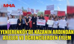 YENİERENKÖY’DEKİ OTOBÜS KAZASININ ARDINDAN AİLELER VE ÖĞRENCİLERDEN EYLEM