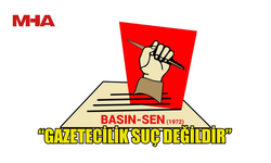 BASIN-SEN: “GAZETECİLİK SUÇ DEĞİLDİR”