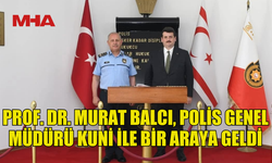 POLİS AKADEMİSİ BAŞKANI BALCI’DAN KKTC’YE RESMİ ZİYARET
