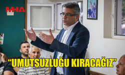 CTP GENEL BAŞKANI ERHÜRMAN: “UMUTSUZLUĞU KIRACAĞIZ”