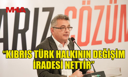 ERHÜRMAN: “KIBRIS TÜRK HALKININ DEĞİŞİM İRADESİ NETTİR”