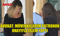 SAVUNMA: PARALAR İŞVERENİN BİLGİSİ DAHİLİNDE AKTARILDI