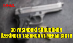 TRAFİK DENETİMİNDE TABANCA İLE YAKALANDI!