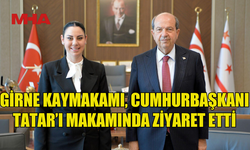 GİRNE KAYMAKAMI REVİN GÜRLER’DEN CUMHURBAŞKANINA NEZAKET ZİYARETİ