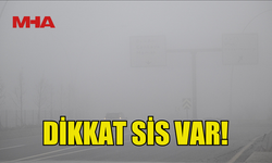 POLİSTEN SİS UYARISI…
