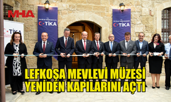 YENİLENEN LEFKOŞA MEVLEVİ MÜZESİ, CUMHURBAŞKANI TATAR’IN KATILIMIYLA AÇILDI