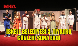 İSKELE’DE İKİ AYLIK TİYATRO MARATONU SONA ERDİ