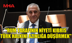 TAÇOY: "RUM TARAFININ NİYETİ KIBRIS TÜRK HALKINI AZINLIĞA DÜŞÜRMEK"
