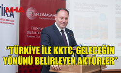 ÖZTÜRKLER: “TÜRKİYE İLE KKTC, GELECEĞİN YÖNÜNÜ BELİRLEYEN AKTÖRLER”