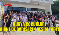 FARKLI ÜLKELERDEN ÇOCUKLAR GİRNE’DE DÜNYA BARIŞI TEMASIYLA RESİM ÇİZDİ