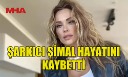 ŞARKICI ŞİMAL, 4 YILLIK KANSER MÜCADELESİNE YENİK DÜŞTÜ