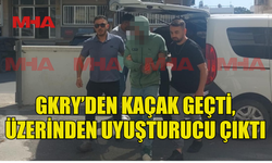 GKRY’DEN KAÇAK GEÇTİ‚ ÜZERİNDEN YASAKLI MADDE ÇIKTI