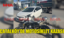 ÇATALKÖY’DE MOTORSİKLET KAZASI: SÜRÜCÜ AĞIR YARALANDI