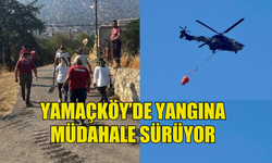 YAMAÇKÖY’DE YANGINA MÜDAHALE SÜRÜYOR