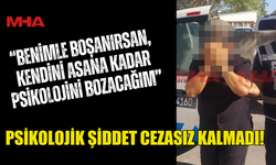 EŞİNE PSİKOLOJİK BASKI UYGULAYAN İMAM TEMİNATA BAĞLANDI