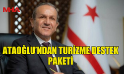 ATAOĞLU: KÜÇÜK OTELLERİ AYAKTA TUTMAK ÖNCELİĞİMİZ