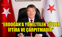 ÜSTEL: “ERDOĞAN’A YÖNELTİLEN SÖZLER İFTİRA VE ÇARPITMADIR”