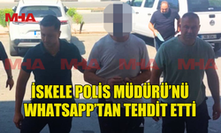 İSKELE POLİS MÜDÜRÜ’NÜ WHATSAPP’TAN TEHDİT ETTİ, TUTUKLANDI