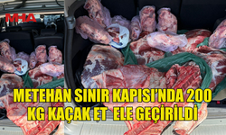 CÖŞ, METEHAN’DA KAÇAK ET OPERASYONUNDA 200 KİLO ET ELE GEÇİRDİ