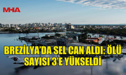 BREZİLYA'DA ŞİDDETLİ YAĞIŞLAR NEDENİYLE ÖLENLERİN SAYISI 3'E ÇIKTI