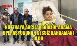 KAYBOLAN KÜÇÜK ATLAS’IN BULUNMASINDA ÖNCÜ KAHRAMANLAR: KİLİTKAYA AVCILAR BİRLİĞİ
