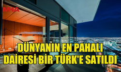 DÜNYANIN EN PAHALI DAİRESİ BİR TÜRK'E SATILDI