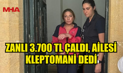 3.700 TL’LİK SİRKATTA KLEPTOMANİ ŞÜPHESİ