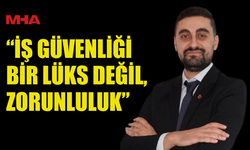 ÖZGÖR: İSG SADECE YASAL DEĞİL, ETİK SORUMLULUK