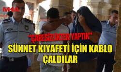 100 BİN TL’LİK YERALTI KABLOSUNU ÇALDILAR, SUÇÜSTÜ YAKALANDILAR