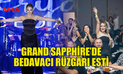 DERYA BEDAVACI GRAND SAPPHİRE'DE DUYGULARA DOKUNDU