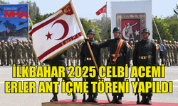 İLKBAHAR 2025 CELBİ ACEMİ ERLER ANT İÇME TÖRENİ YAPILDI
