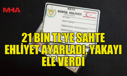 YURT DIŞINDA SAHTE BELGE DÜZENLETTİ, LEFKOŞA’DA DAĞITTI