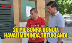 2006’DAKİ TELEFON HIRSIZLIĞINDAN ARANIYORDU, ERCAN’DA YAKALANDI