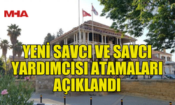 YENİ SAVCI VE SAVCI YARDIMCISI ATAMALARI AÇIKLANDI
