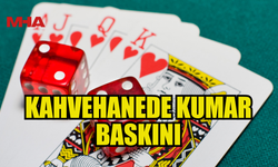 MEHMETÇİK'TE KAHVEHANE'DE KUMAR OYNAYAN 7 KİŞİ YAKALANDI