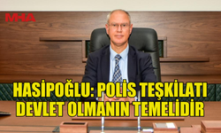 HASİPOĞLU, POLİS TEŞKİLATI’NIN 61’İNCİ KURULUŞ YIL DÖNÜMÜNÜ VE POLİS GÜNÜ’NÜ KUTLADI