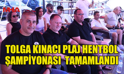 TOLGA KINACI PLAJ HENTBOL ŞAMPİYONASI  TAMAMLANDI