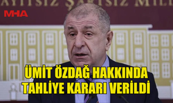 ÜMİT ÖZDAĞ HAKKINDA TAHLİYE KARARI VERİLDİ