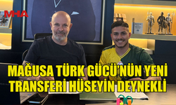 MAĞUSA TÜRK GÜCÜ’NÜN YENİ TRANSFERİ HÜSEYİN DEYNEKLİ