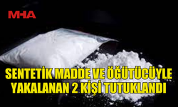 HİNTKENEVİRİ KALINTISI VE SENTETİK MADDEYLE YAKALANDILAR