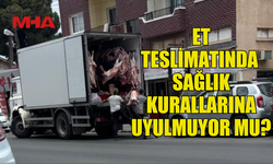 ET TESLİMATINDA HİJYEN ENDİŞESİ