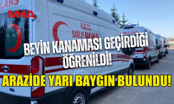 ARAZİDE BAYGIN BULUNDU, HASTANEYE KALDIRILDI