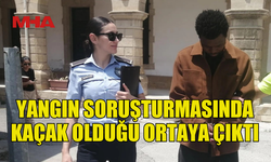1657 GÜNDÜR KAÇAK YAŞIYORDU, YANGIN SORUŞTURMASINDA ORTAYA ÇIKTI