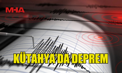 KÜTAHYA'DA DEPREM MEYDANA GELDİ
