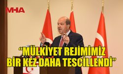 TATAR: “MÜLKİYET REJİMİMİZ BİR KEZ DAHA TESCİLLENDİ”