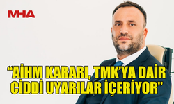 ÇELER: AİHM KARARI, TMK’YA DAİR CİDDİ UYARILAR İÇERİYOR