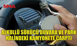 GİRNE’DE ALKOLLÜ SÜRÜCÜ DUVARA VE PARK HALİNDEKİ KAMYONETE ÇARPTI