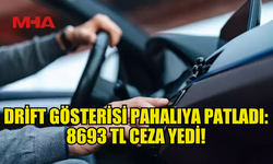 TEHLİKELİ SÜRÜŞ YAPAN ARAÇ SÜRÜCÜSÜNE 8 BİN 700 TL CEZA