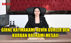 GİRNE KAYMAKAMI REVİN GÜRLER KURBAN BAYRAMI MESAJI YAYIMLADI