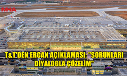 T&T: “ERCAN HAVALİMANI HEPİMİZİN, SORUNLARI EL BİRLİĞİYLE AŞALIM”